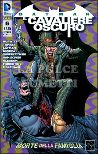 BATMAN IL CAVALIERE OSCURO # 6 - MORTE DELLA FAMIGLIA